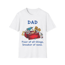 Load image into Gallery viewer, Fixer of All Things Dad T-Shirt