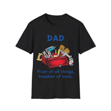 Load image into Gallery viewer, Fixer of All Things Dad T-Shirt