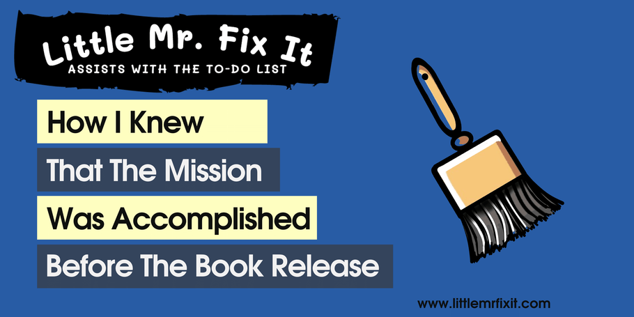 How I Knew The Mission Was Accomplished Before The Book Release